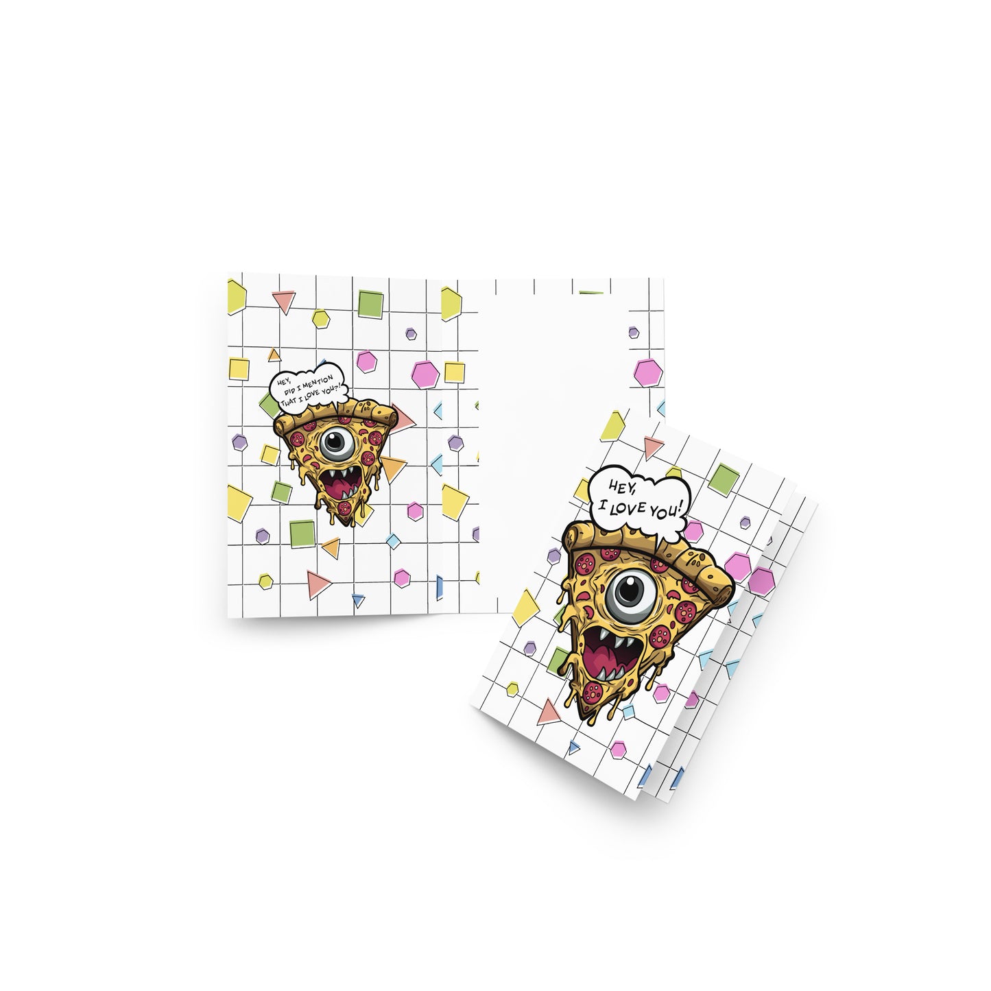 Funny Pizza Slice with One Eye Saying 'Hey, I Love You!  greeting card