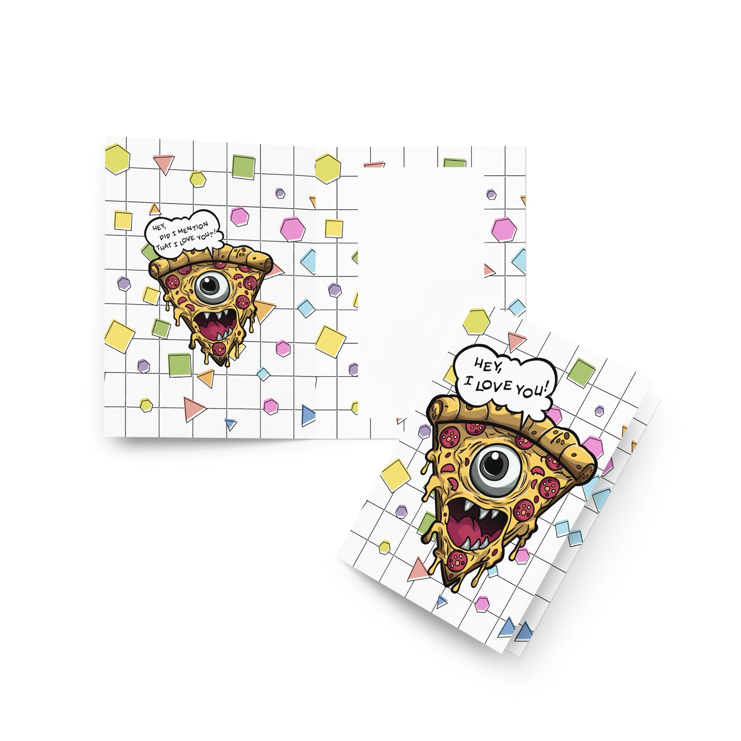 Funny Pizza Slice with One Eye Saying 'Hey, I Love You!  greeting card