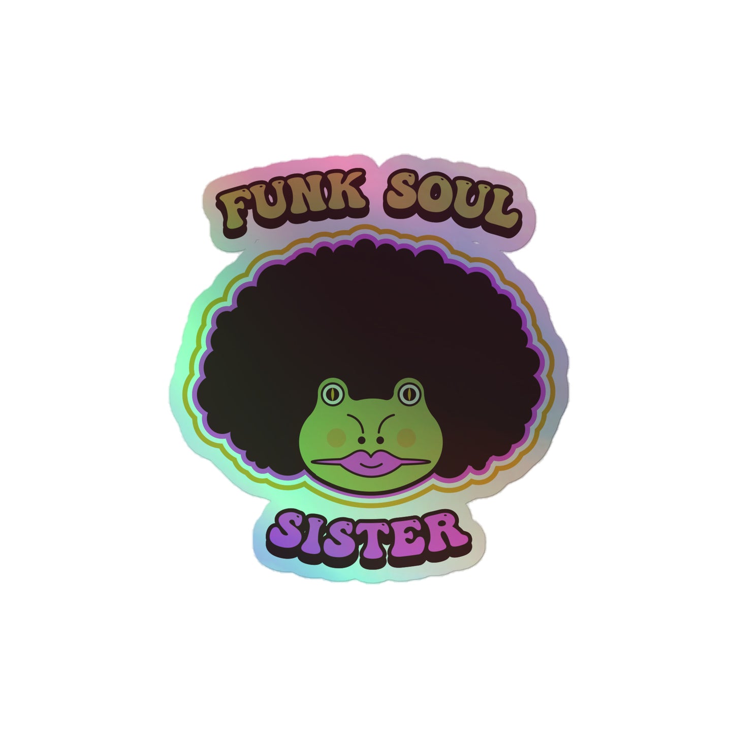 Funk Soul Sister Holographic stickers