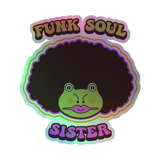 Funk Soul Sister Holographic stickers