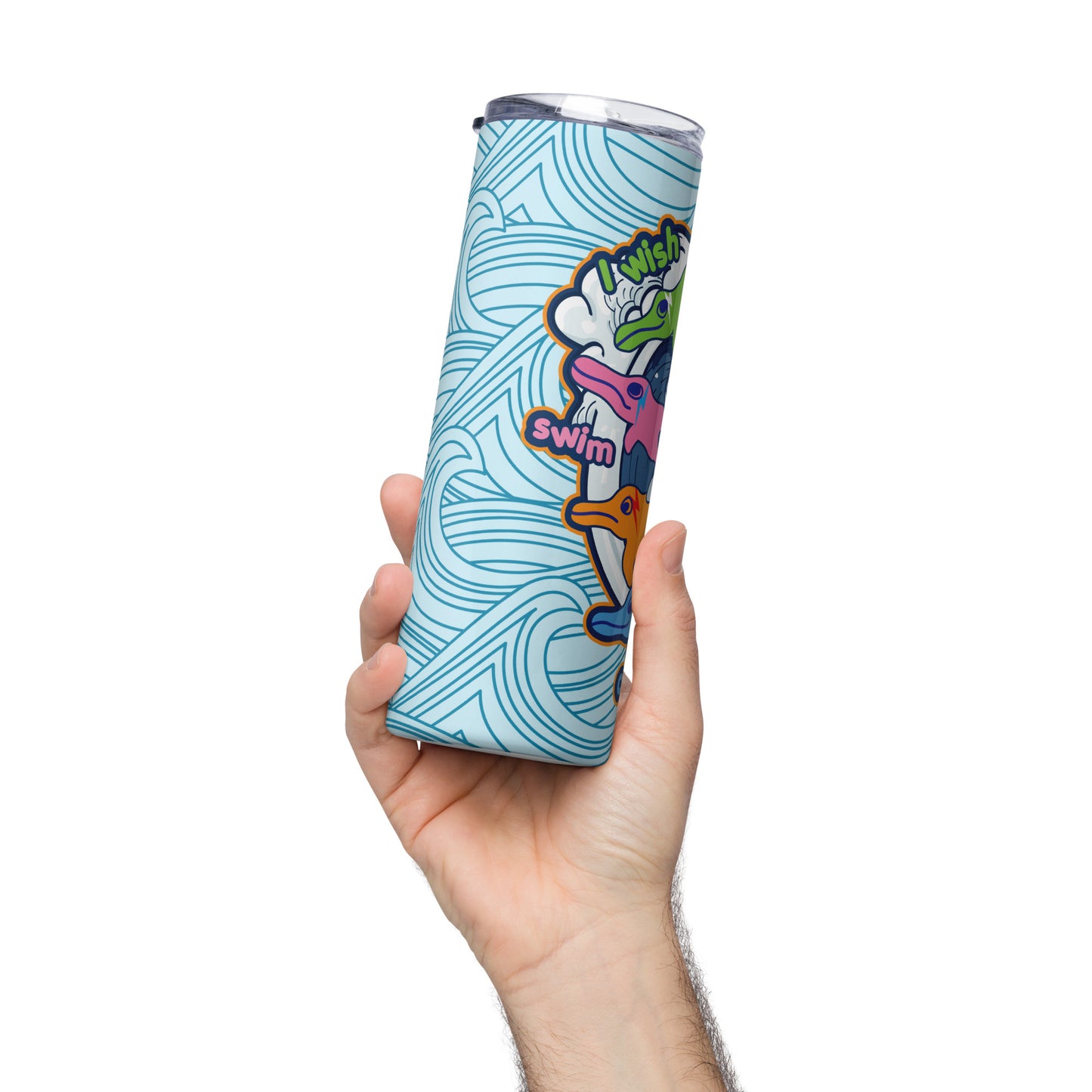 I wish I could swim like dolphins can swim Stainless steel tumbler