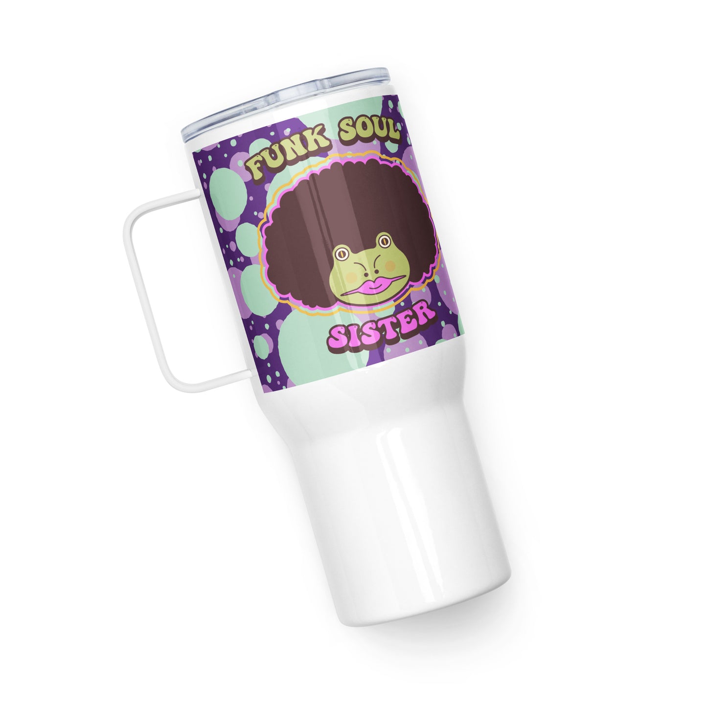 Funk Soul Sister Travel mug with a handle